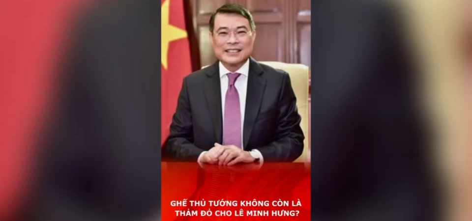 Ghế Thủ tướng không còn là thảm đỏ cho Lê Minh Hưng?