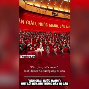 “Dân giàu, nước mạnh”: Một lời hứa hồi tưởng đầy mị dân.