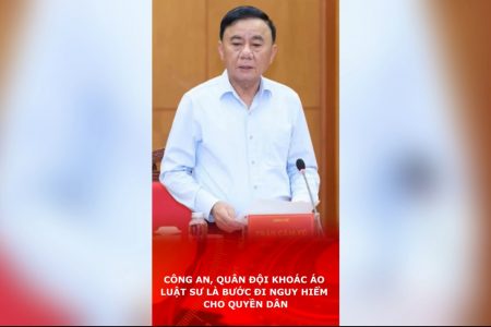 Công an, quân đội khoác áo Luật sư là bước đi nguy hiểm cho quyền dân.