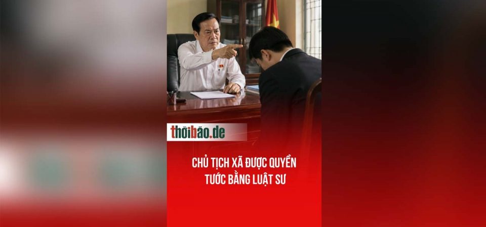 Chủ tịch xã được quyền tước bằng Luật Sư