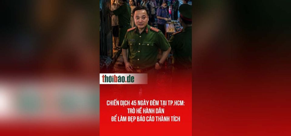 Chiến dịch 45 ngày đêm tại TP.HCM: Trò hề hành dân để làm đẹp báo cáo thành tích