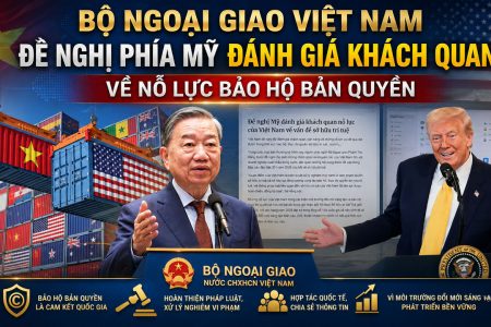 Bộ Ngoại giao Việt Nam đề nghị phía Mỹ đánh giá khách quan về nỗ lực bảo hộ bản quyền
