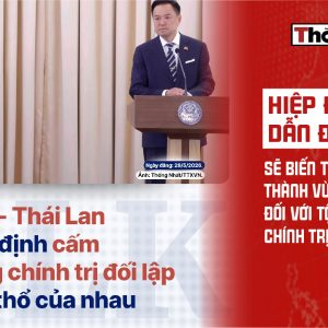 Hiệp định dẫn độ mới sẽ biến Thái Lan thành vùng đất dữ đối với tội phạm chính trị
