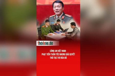Công An Việt Nam: Phạt tiền thần tốc nhưng giải quyết thủ tục thì rùa bò