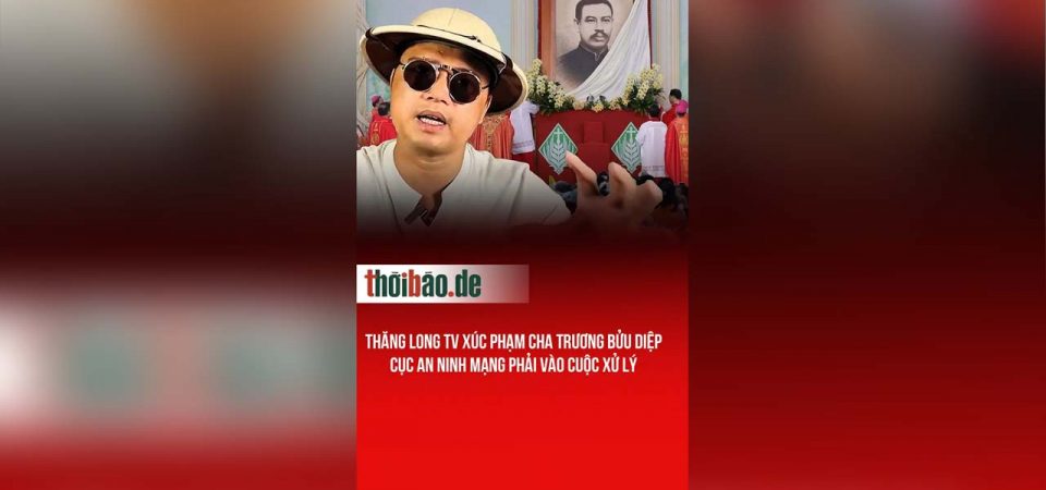 Thăng Long TV xúc phạm cha Trương Bửu Diệp – Cục An ninh mạng phải vào cuộc xử lý