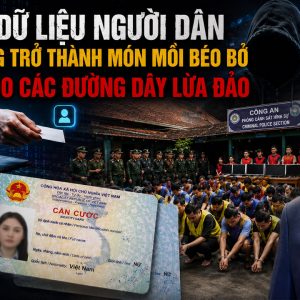 Dữ liệu người dân đang trở thành món mồi béo bở cho các đường dây lừa đảo