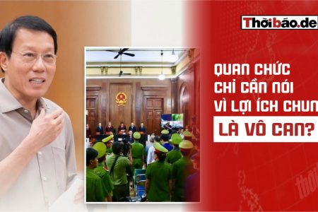 Quan chức chỉ cần nói „vì lợi ích chung“ là vô can?