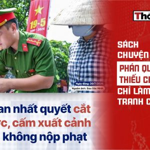 Sách “Chuyện với Thanh” – Phán quyết thiếu chứng cứ chỉ làm dấy thêm tranh cãi