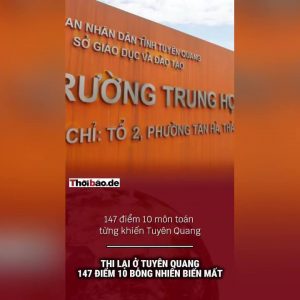 Thi lại ở Tuyên Quang: 147 điểm 10 bỗng biến mất