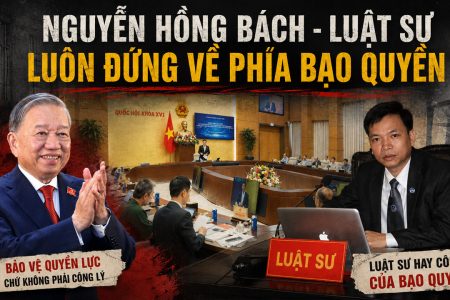 Nguyễn Hồng Bách – Luật sư luôn đứng về phía bạo quyền