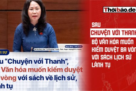 Sau “Chuyện với Thanh”, bộ Văn hóa muốn kiểm duyệt ba vòng với sách lịch sử, lãnh tụ