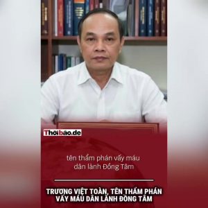 Trương Việt Toàn, tên thẩm phán vấy máu dân lành Đồng Tâm