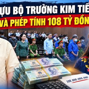 Cựu bộ trưởng Kim Tiến và phép tính 108 tỷ đồng