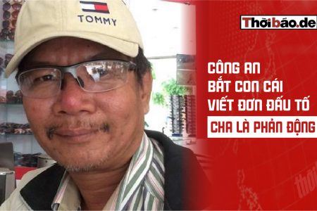 Công an bắt con cái viết đơn đấu tố cha là „phản động“