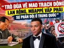 Trò đùa về Mao Trạch Đông lan rộng, Mbappé vấp phải sự phản đối ở Trung Quốc